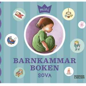 Omslagsbild av barnboken 'Barnkammarboken: Sova' sedd rakt framifrån, med en illustration av ett barn i gröna pyjamaser som sitter hopkrupet. Bakgrunden är turkos med små illustrationer av sovrelaterade objekt, såsom en spjälsäng, en mobil och en nappflaska. Boken är utgiven av Bonnier Carlsen.