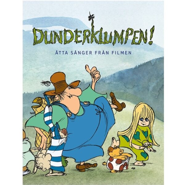 Omslag på "Dunderklumpen!" med texten "Åtta sånger från filmen". Bilden visar karaktären Dunderklumpen, en stor figur i blå kläder och hatt, som går framåt med ett glatt uttryck och höjd hand. Bredvid honom går en blond flicka med långt hår och grön klänning, och de är omgivna av andra fantasifulla figurer och djur i en naturskön miljö med berg i bakgrunden.