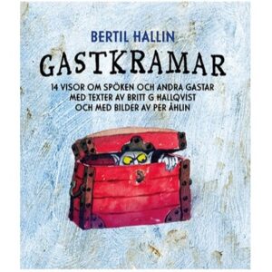 Omslag för boken "Gastkramar" av Bertil Hallin. Bilden visar en illustrerad röd kista med ett gastliknande ansikte som kikar ut. Boken innehåller 14 visor om spöken och gastar, med texter av Britt G. Hallqvist och illustrationer av Per Åhlin